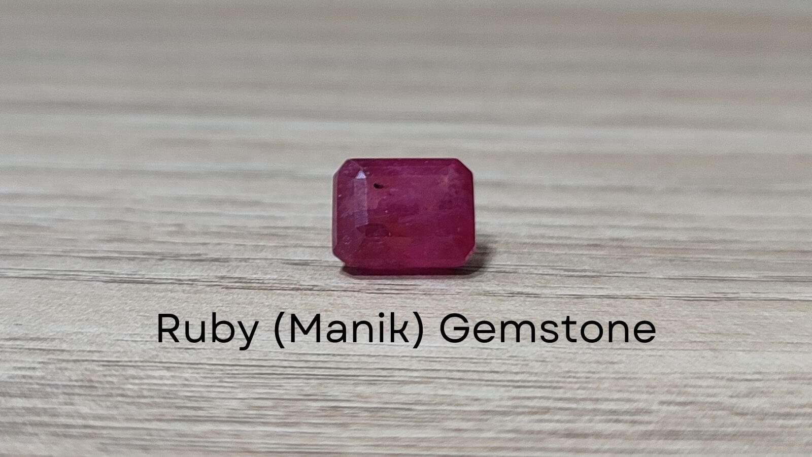Burmese Ruby Gemstone (Manik): Most beautiful variety of Ruby
